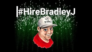 Hire Bradley J #HireBradleyJ