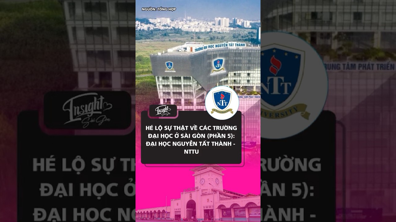 Revealing the truth about universities in Saigon: Nguyen Tat Thanh University - NTTU - youtube