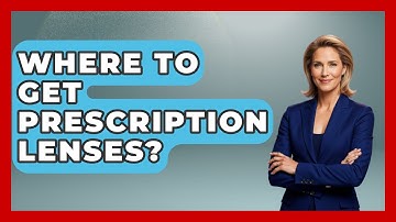 Where To Get Prescription Lenses? - Optometry Knowledge Base