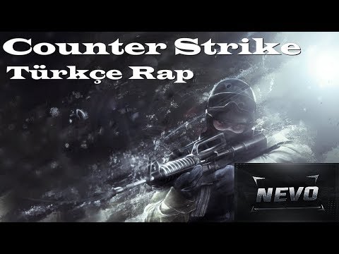 Counter-Strike Türkçe Rap | Nevo