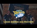 MARCHING ON TOGETHER - LEEDS RHINOS 2026 SEASON PREVIEW