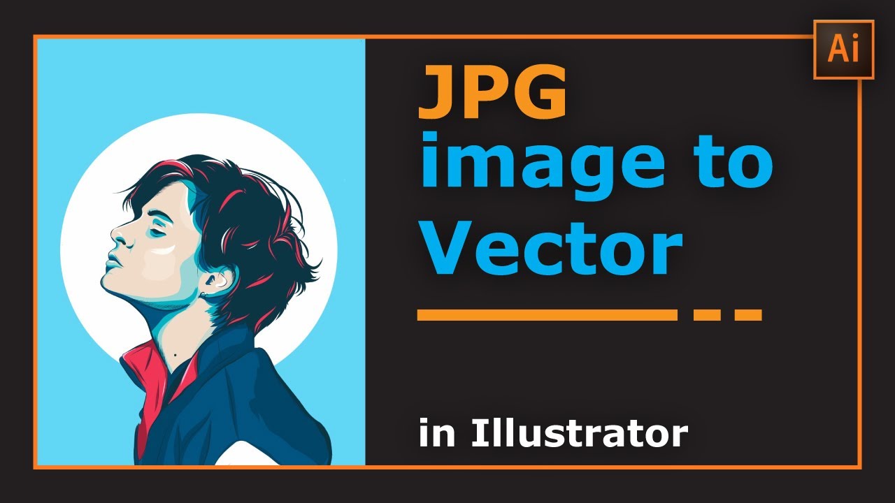 How to convert JPG to vector in Adobe Illustrator illustrator tricks