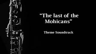 The last of the Mohicans (Theme Soundtrack) - Clarinet Solo