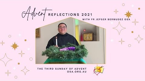 THIRD SUNDAY OF ADVENT 2021