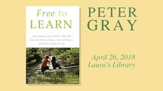 Peter Gray - Play Deficit Disorder: A National Crisis and How to Solve It Locally