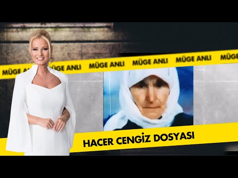 Hacer Cengiz Dosyası | Müge Anlı ile Tatlı Sert Arşiv