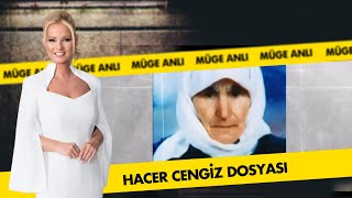 Hacer Cengiz Dosyası Müge Anlı Ile Tatlı Sert Arşiv