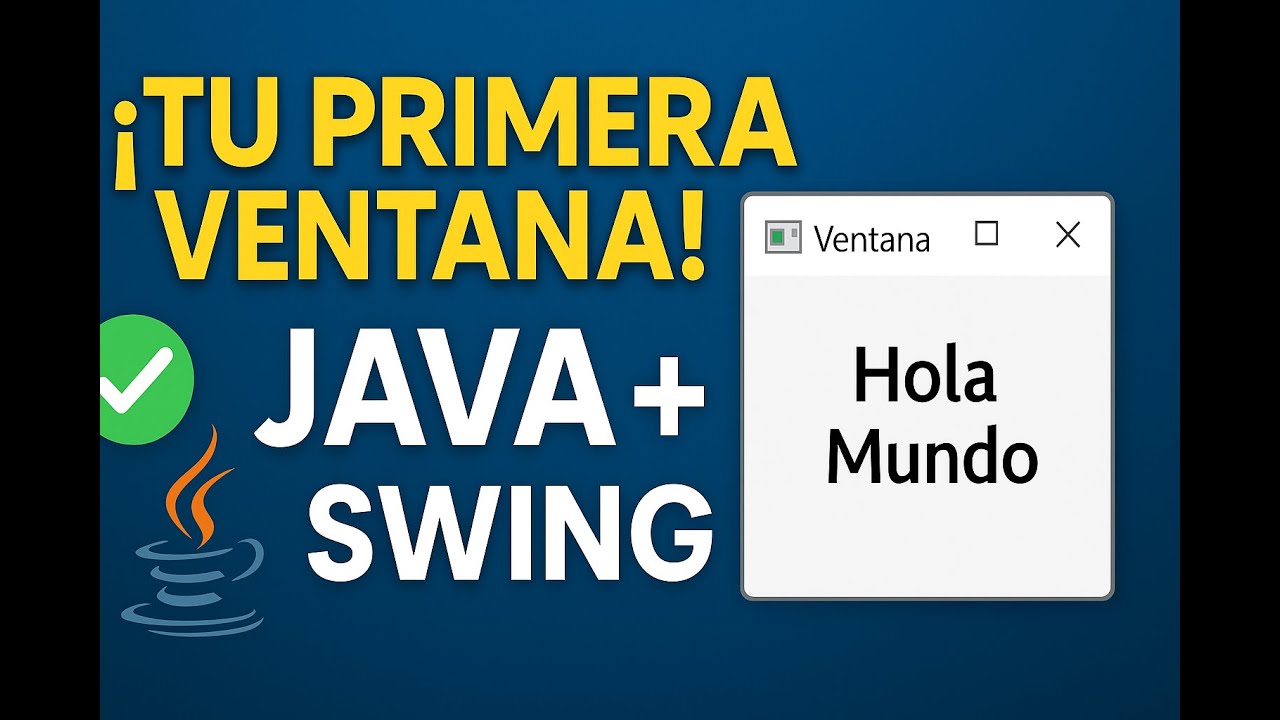 Aprende Java Swing desde cero – Crea tu primera ventana hoy