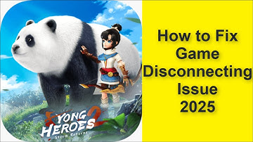 How to Fix Yong Heroes 2: Storm Returns Game Network Disconnecting Issue 2025