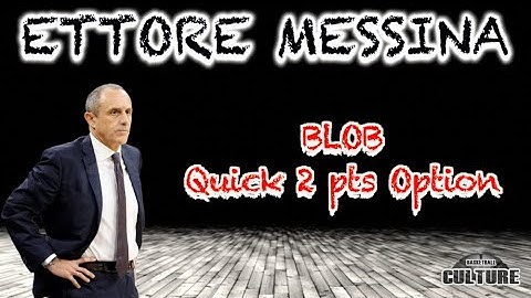 Coach ETTORE MESSINA - BLOB Quick 2 pts Option | Basketball Culture