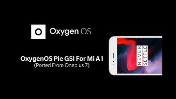 Install New update oxygen os OnePlus 7 GSI on mi a1