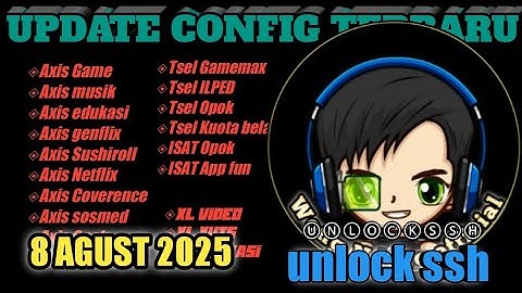 UPDATE CONFIG HC TERBARU || XL VIDEO   XUTS TELKOMSEL ILPED Xl INDOSAT SSH PREMIUM (8 Agustus 2025)