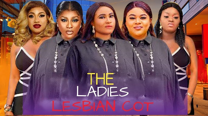 NEW - THE LADIES LESBIAN COT - UJU OKOLI / DESTINY ETIKO / ROSSABELLA ANDREW 2025 NEW FULL NIG MOVIE
