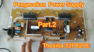 Toshiba 32PB2OE LCD TV Power Supply Service (continued from part 1)