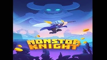 Nonstop Knight Gameplay IOS / Android