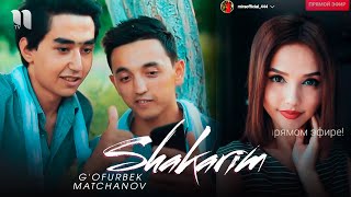 G'ofurbek Matchanov - Shakarim (Official Music Video)