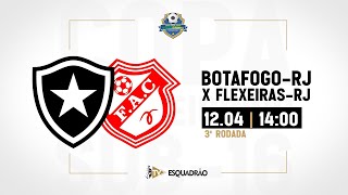 AO VIVO E COM IMAGENS: BOTAFOGO x FLEXEIRAS | COPA BRASILEIRINHO SUB-16