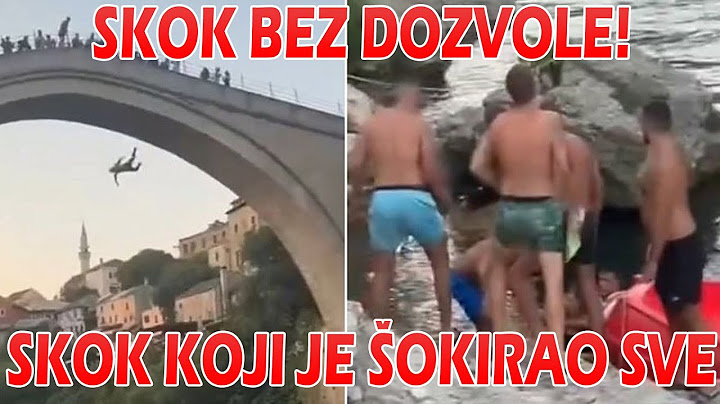 Skok sa Starog mosta u Mostaru – Turista pijan skočio bez dozvole, haos posle videa