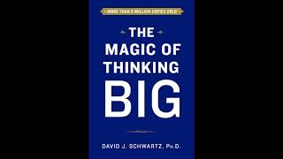 the magic of thinking big by david j. schwartz, ph.d. (audiobook)