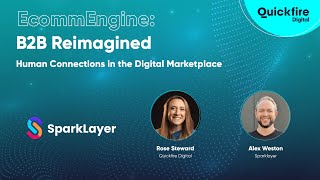Ecomm Engine Episode 9: B2B Reimagined - Human Connections in the Digital Marketplace