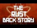 The Rust back-story | A Rust lore documentary | Shadowfrax