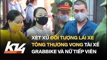 Xét xử đối tượng lái Mercedes tông thương vong tài xế GrabBike và nữ tiếp viên hàng không