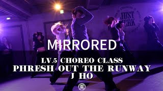 Rihanna - Phresh Out The Runway | J HO Choreography | Mirrored