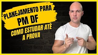 Como ser aprovado na PM DF - plano de estudo completo (com planilha)