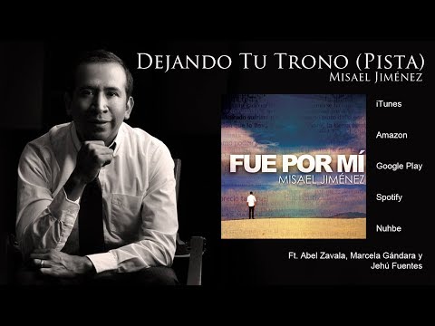 Misael Jiménez - Dejando Tu Trono (Pista)