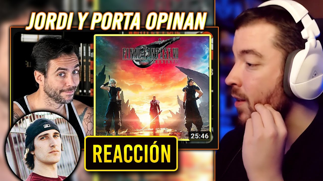 JORDI WILD y PORTA FLIPAN con FINAL FANTASY VII REBIRTH! Mi REACCIÓN a su OPINIÓN y lo de Alex