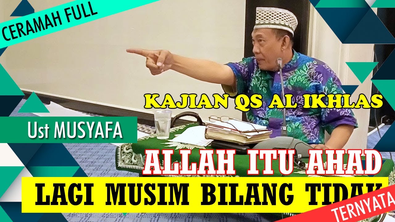 Tuhan itu Satu. Tidak Mungkin Lebih. Kenapa? - Kajian QS Al Ikhlas