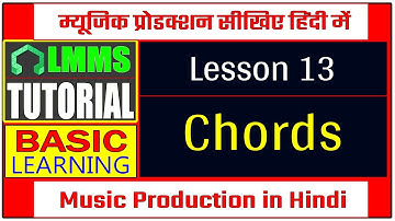 LMMS Tutorial in Hindi | Music Production | Basic Lesson-13 | Chords