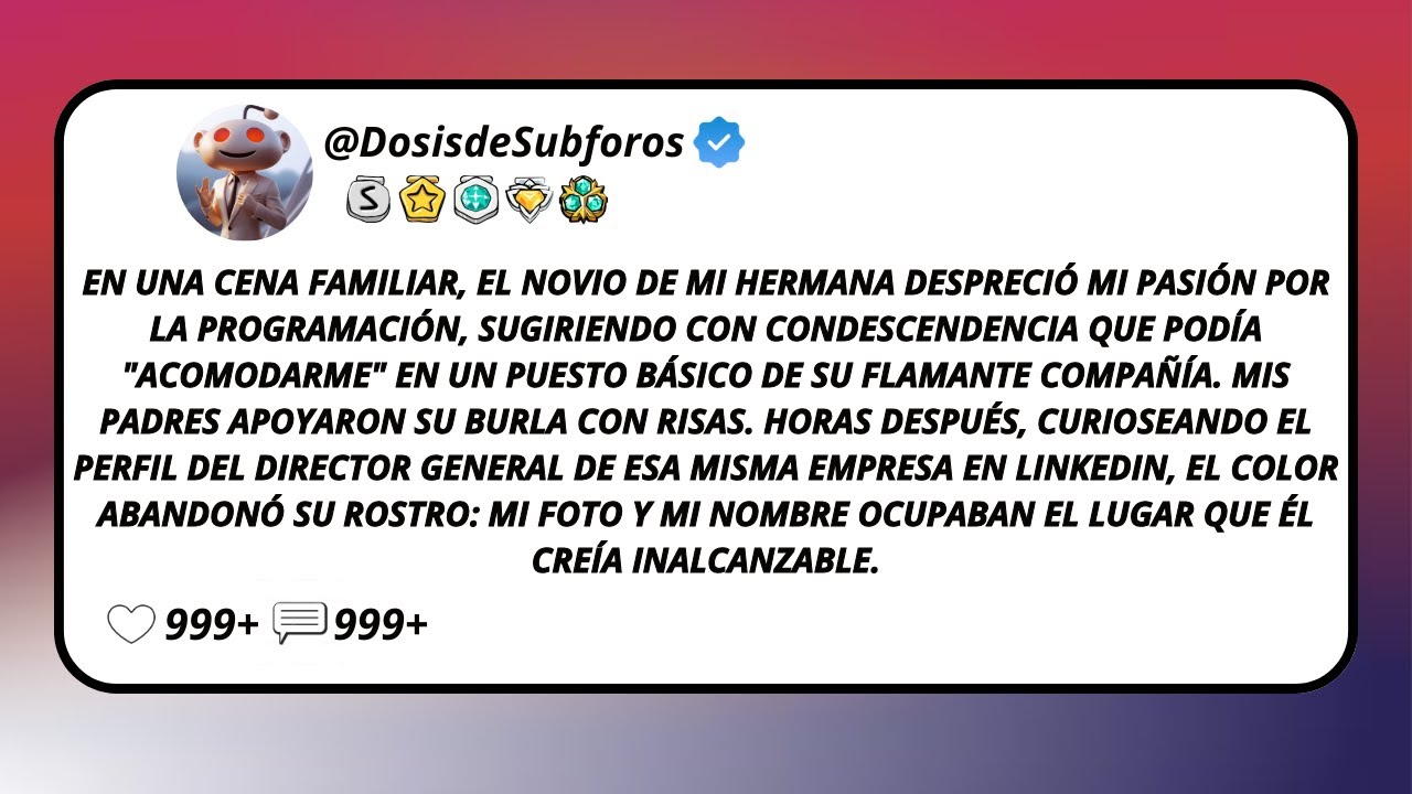 En Una Cena Familiar, El Novio De Mi Hermana Despreció Mi Pasión Por La Programación, Sugiriendo...