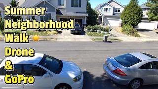 ☀️ Summer Neighborhood Walk | Drone & GoPro