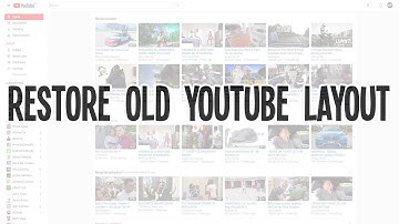 How To Restore Old YouTube Layout 2017