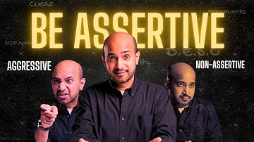 Assertive Communication Skills: Be Clear, Not Aggressive