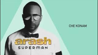 Arash  Che Konam