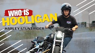 #8 - Hooligan Stunts Full Interview - Harley Stunt Rider