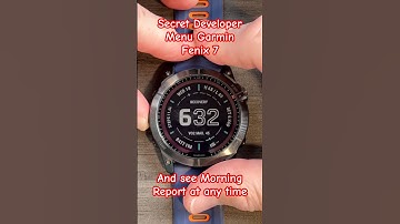 How to find the SECRET Developer Menu Garmin Fenix 7X and read the Morning Report at any time 👍