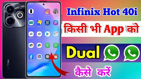 infinix hot 40i dual app settings, infinix hot 40i me dual app kaise kare