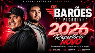 🔥 BARÕES DA PISADINHA 2026 | REPERTÓRIO NOVO ATUALIZADO 🎶 AS MAIS TOCADAS DO MOMENTO!