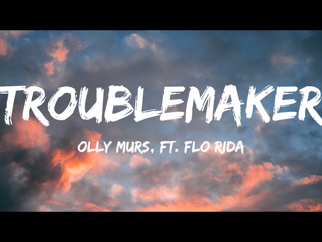 Olly Murs, Ft. Flo Rida-Troublemaker (Lyrics Video) class=