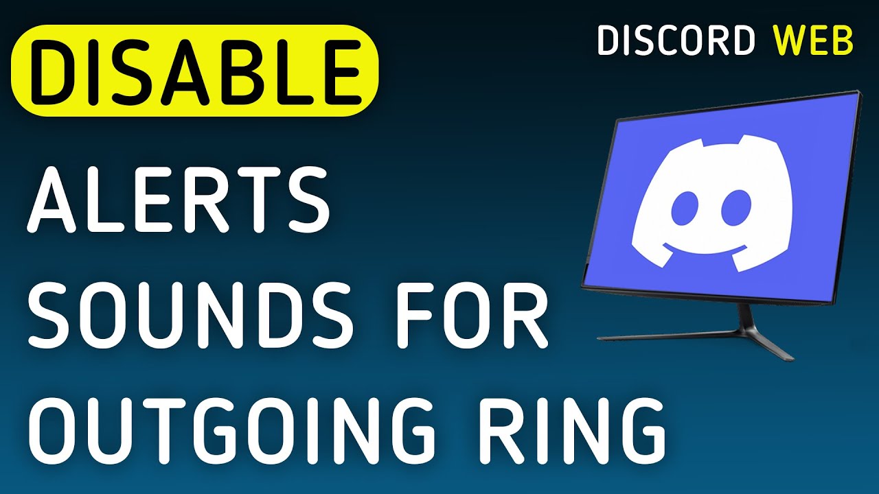 How To Disable Notifications Sounds For Outgoing Ring On Discord Web On PC (New Update)
