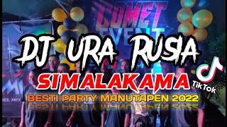 DJ URA RUSIA X SIMALAKAMA FT MASAKO 5 RASA ( MANUTAPEN PARTY 2022 ) BY CHANNEL MIX FAMS