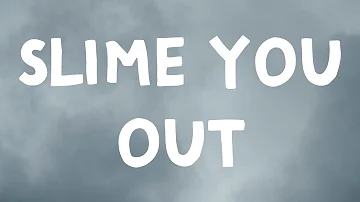 Drake - Slime You Out (Lyrics) Feat. SZA