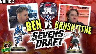 Sevens Super Draft Game 2 - Bonehead Ben vs Brushtithe | Monday Night Blood Bowl