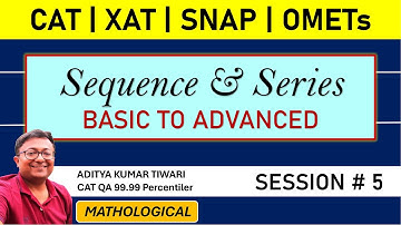 Sequence & Series 5 || CAT 2024 QUANT | Algebra | Quantitative Aptitude