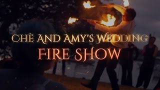 Che and Amys Wedding - Fireshow