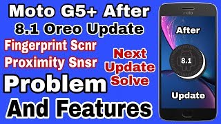 Moto G5 Plus After 8.1 Oreo Update Fingerprint Scanner Proximity Sensor All Problem Solve