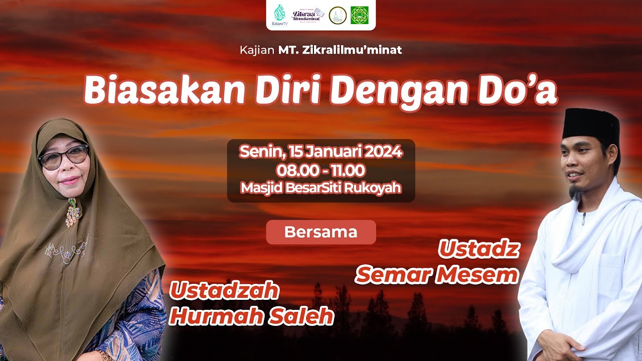Biasakan Diri Dengan Do'a | Ust. Semar Messm & Ustazah Hurmah Saleh | MT. Zikralilmu'minat